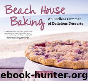 Beach House Baking: An Endless Summer of Delicious Desserts by Lei Shishak