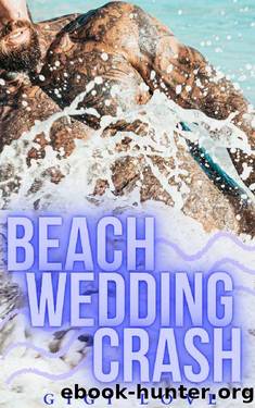 Beach Wedding Crash: An Interracial, Curvy Girl Romance by Gigi Love