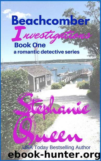 Beachcomber Investigations: A Romantic Detective Series Novel - Book 1 by Queen Stephanie