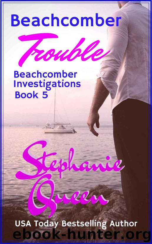 Beachcomber Trouble: Beachcomber Investigations Book 5 by Queen Stephanie