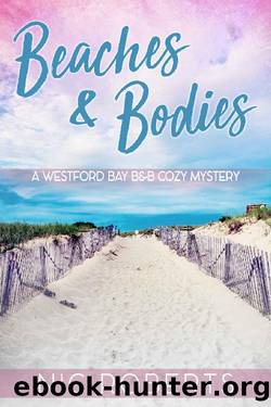 Beaches and Bodies (A Westford Bay B&B British Cozy Mystery - Book One) by Nic Roberts