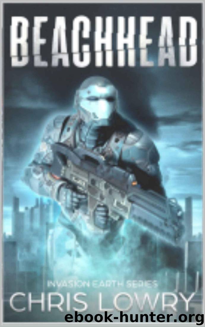 Beachhead Series Collected Adventures Volume One: Invasion Earth series box set by Chris Lowry