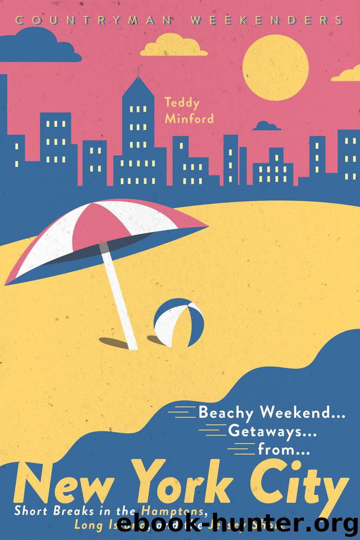 Beachy Weekend Getaways from New York by Teddy Minford