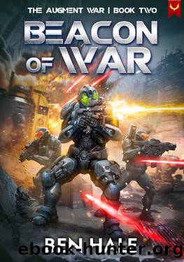Beacon of War (The Augment War Book 2) by Ben Hale