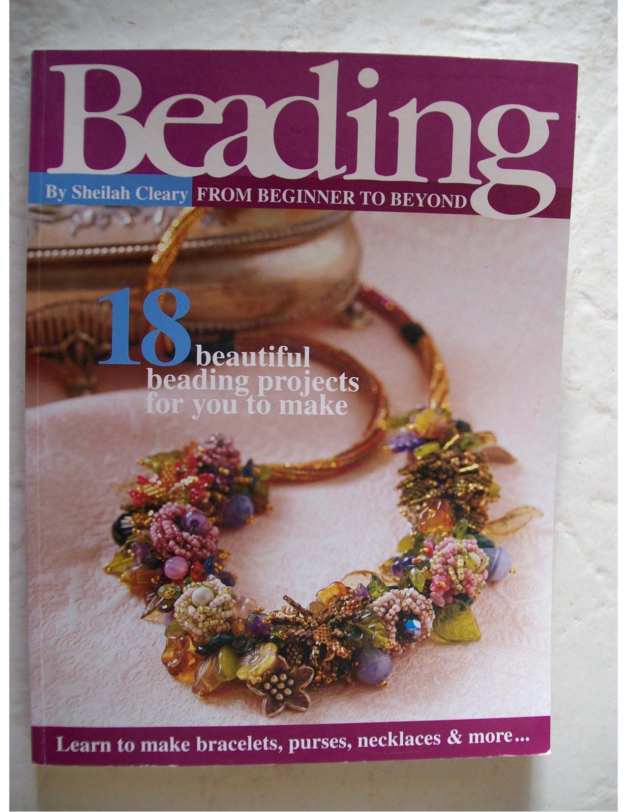 Beading from Beginner to Beyond by Sheilah Cleary