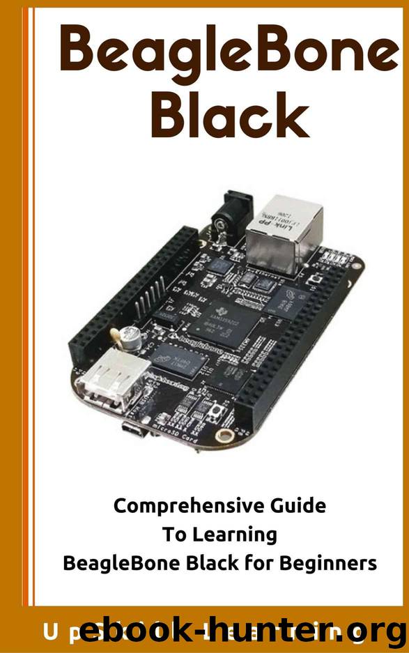 BeagleBone Black - Comprehensive Guide To Learning BeagleBone Black for Beginners by Learning UpSkill