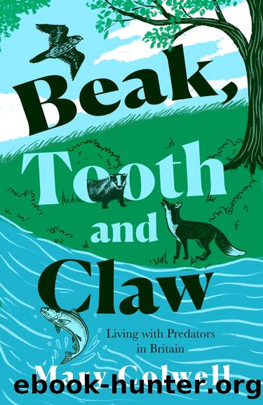Beak, Tooth and Claw by Mary Colwell