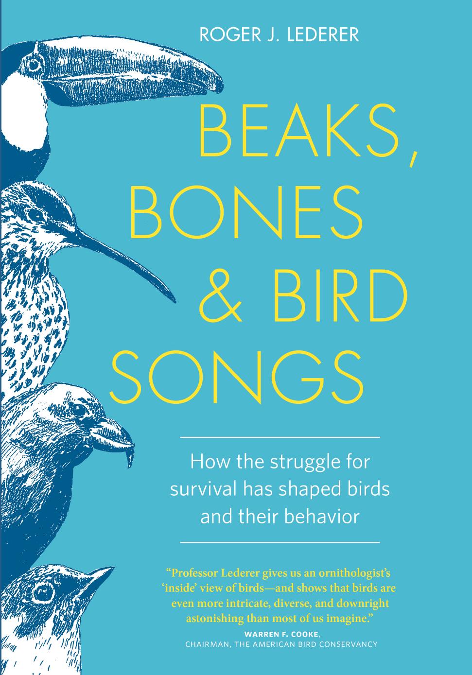 Beaks, Bones, and Bird Songs: How the Struggle for Survival Has Shaped Birds and Their Behavior by Unknow