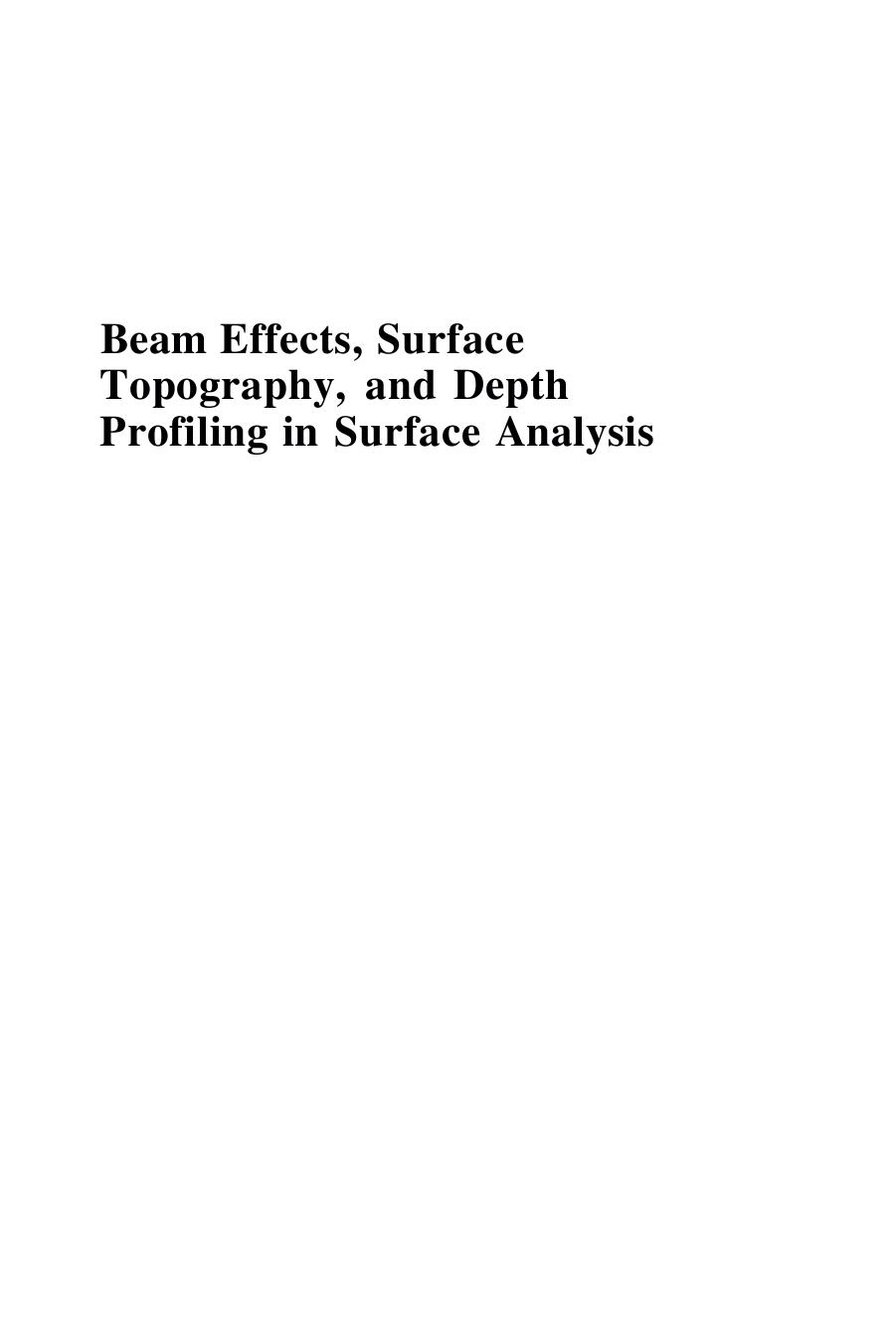Beam Effects, Surface Topography, and Depth Profiling in Surface Analysis by John H. Thomas III (auth.) Alvin W. Czanderna Theodore E. Madey Cedric J. Powell (eds.)