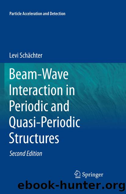 Beam-Wave Interaction in Periodic and Quasi-Periodic Structures by Levi Schächter