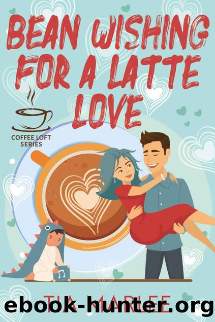 Bean Wishing for a Latte Love by Marlee Tia
