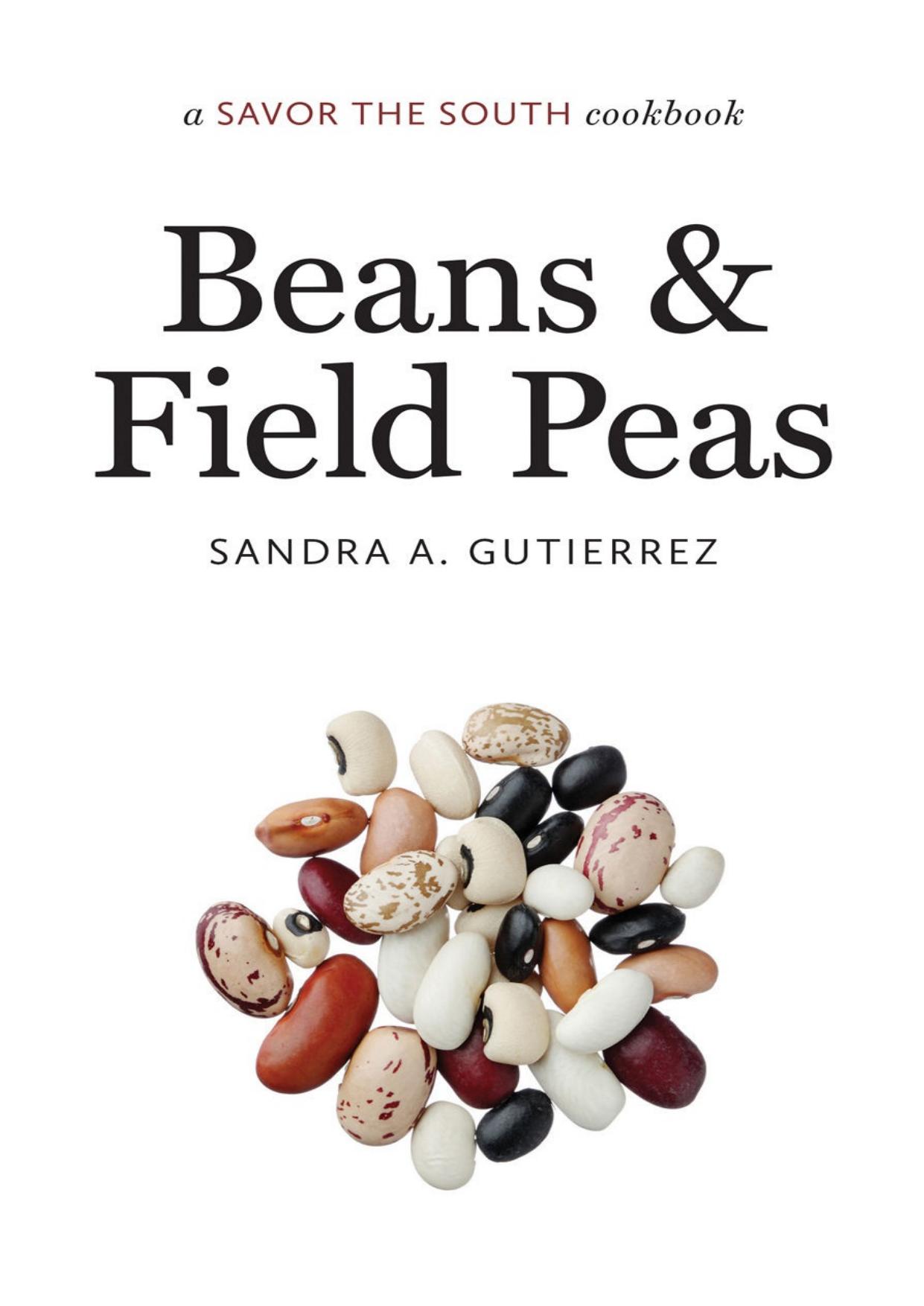 Beans and Field Peas: a Savor the SouthÂ® cookbook (Savor the South Cookbooks) by Sandra A. Gutierrez