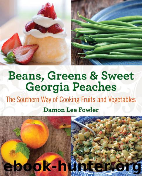 Beans, Greens & Sweet Georgia Peaches by Damon Fowler