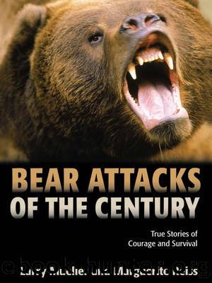 Bear Attacks of the Century by Larry Mueller & Marguerite Reiss