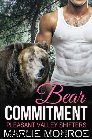 Bear Commitment: BBW Paranormal Shape Shifter Romance (Pleasant Valley Shifters) by Marlie Monroe