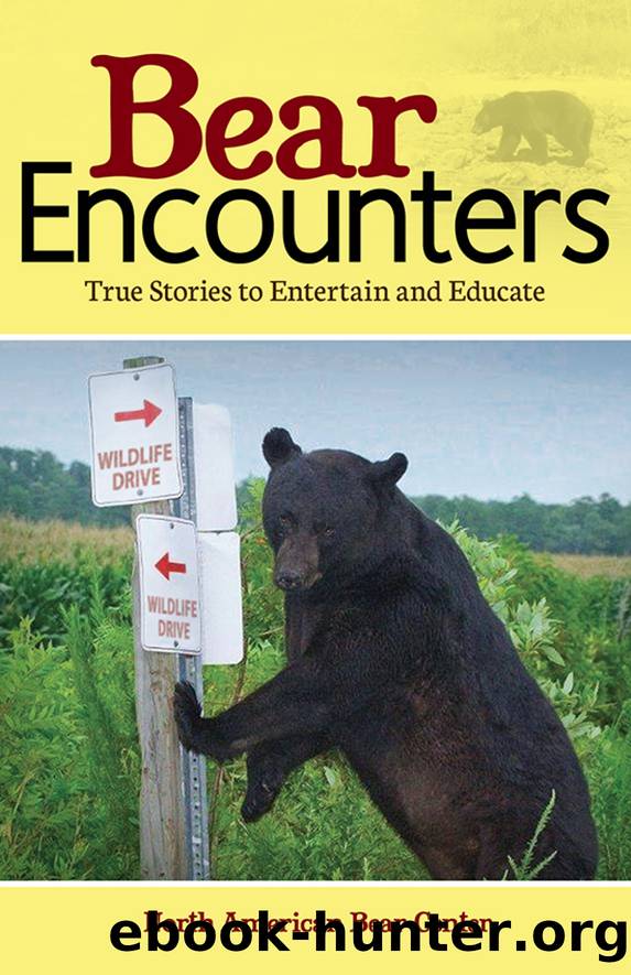 Bear Encounters by North American Bear Center