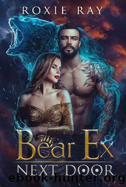 Bear Ex Next Door (Secret Shifters Next Door Book 2) by Roxie Ray