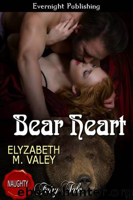 Bear Heart by Elyzabeth M. VaLey