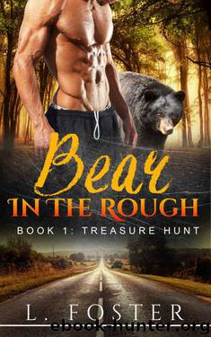 Bear In The Rough: Book 1: Treasure Hunt (BBW Bear Shifter Romance) by Foster L