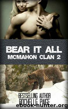 Bear It All: McMahon Clan 2 (Fated Mates #5) by Rochelle Paige