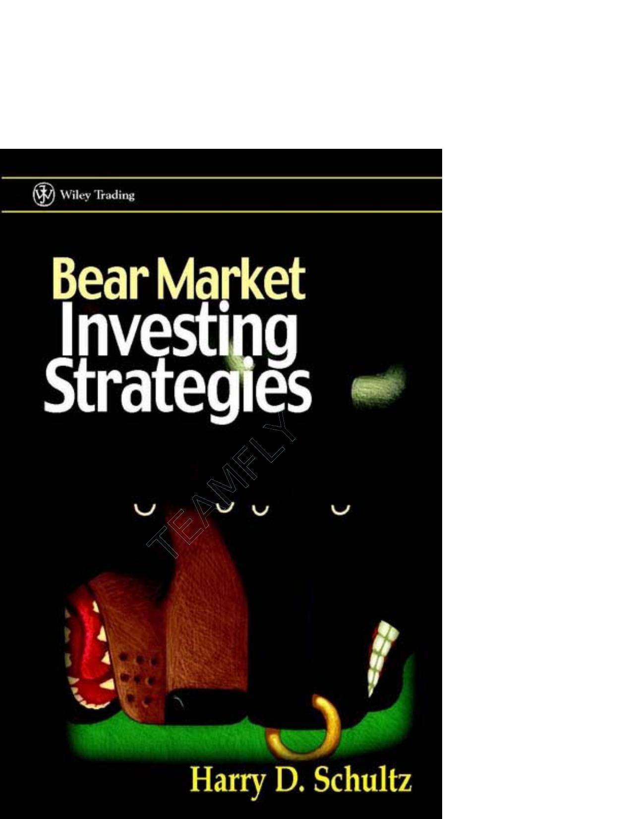 Bear Market Investing Strategies by Harry D. Schultz