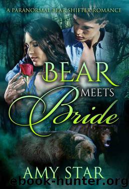 Bear Meets Bride: A Paranormal Bear Shifter Romance by Star Amy