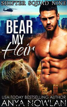 Bear My Heir: BBW Werebear Navy SEAL Forbidden Pregnancy Romance (Shifter Squad Nine Book 1) by Anya Nowlan
