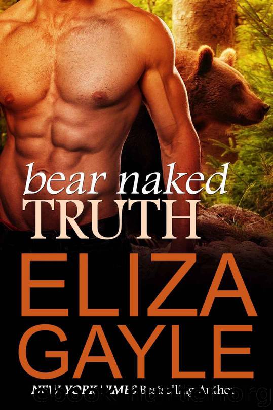 Bear Naked Truth by Eliza Gayle