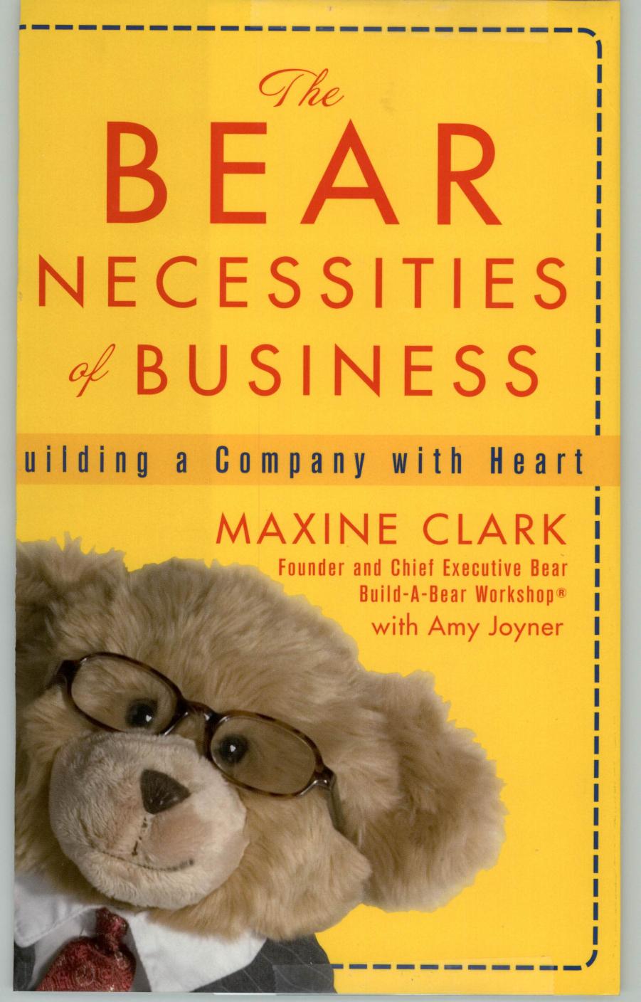 Bear Necessities of Business, The - Maxine Clark by Build A Bear