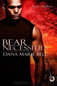 Bear Necessities: Halle Shifters 1 by Dana Marie Bell