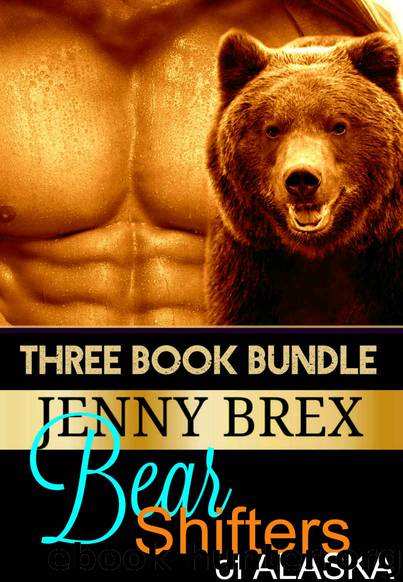 Bear Shifters of Alaska: Three Book Bundle by Jenny Brex