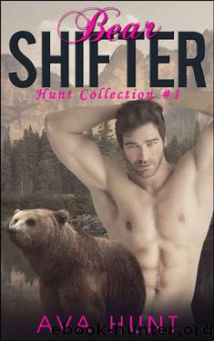 Bear Shifters: Hunt Collection #1 by Ava Hunt