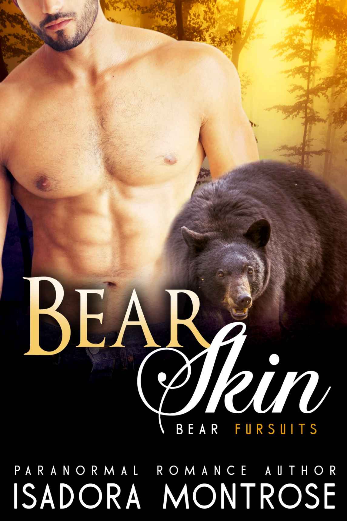 Bear Skin (BBW / Bearshifter Romance): A Billionaire Oil Bearons Romance (Bear Fursuits Book 5) by Isadora Montrose