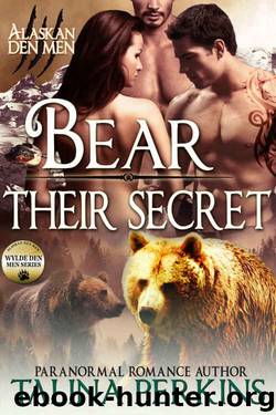 Bear Their Secret: Wylde Den Three (Alaskan Den Men Book 12) by Talina Perkins