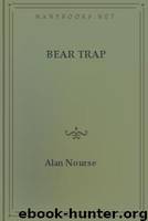 Bear Trap by Alan Nourse