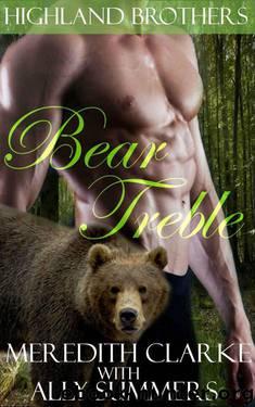 Bear Treble (Highland Brothers 4) by Meredith Clarke & Ally Summers