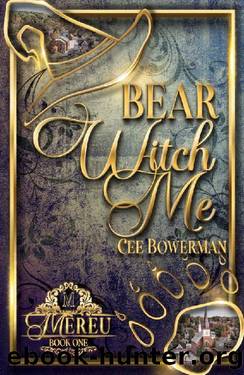 Bear Witch Me: Mereu, Book 1 by Cee Bowerman