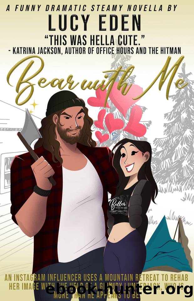 Bear With Me (Shifter Escapes Book 1) by Eden Lucy