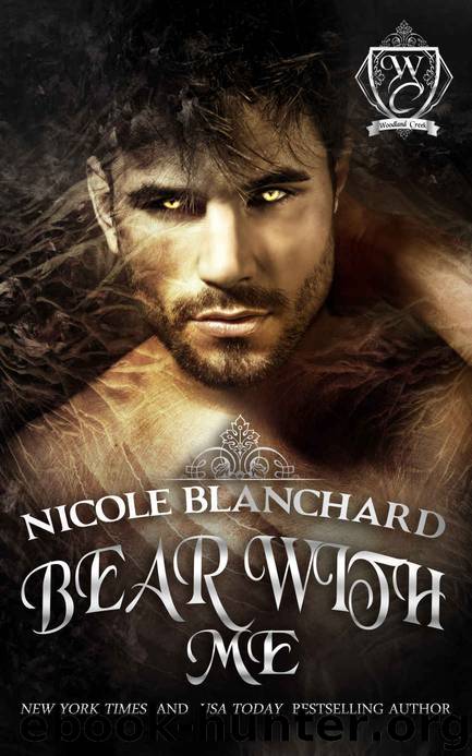 Bear With Me (Woodland Creek) by Nicole Blanchard & Woodland Creek