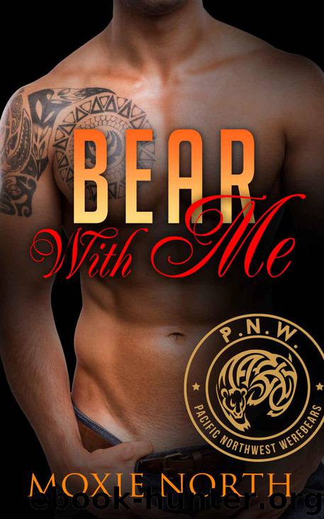 Bear With Me by Moxie North