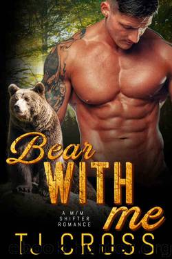 Bear With Me by TJ Cross