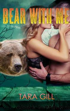 Bear With Me: A Clearwater Werebear Romance by Tara Gill