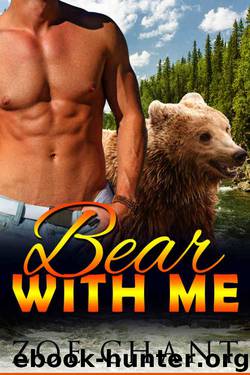 Bear With Me: Bear Shifter Paranormal Romance by Zoe Chant