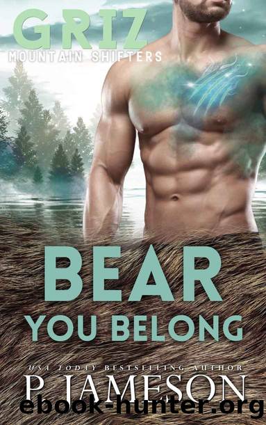 Bear You Belong by P. Jameson