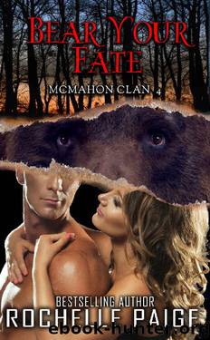 Bear Your Fate_McMahon Clan 4 by Rochelle Paige