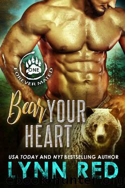Bear Your Heart (Alpha Werebear Romance) (Forever Mated Book 1) by Lynn Red