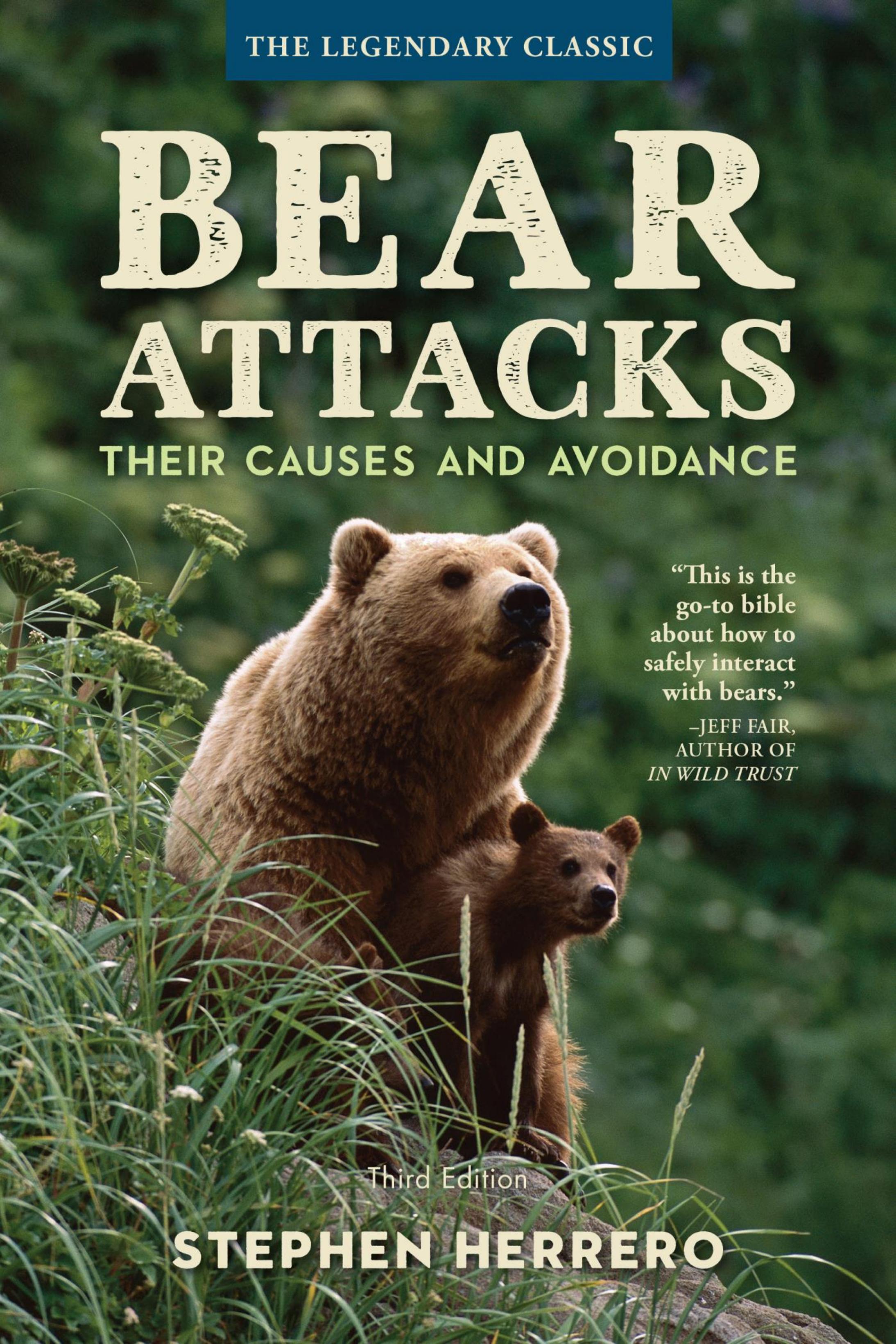 Bear attacks: their causes and avoidance by Herrero Stephen