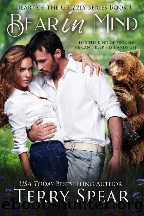 Bear in Mind (Heart of the Grizzly Book 1) by Terry Spear
