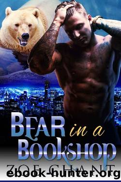 Bear in a Bookshop (Bodyguard Shifters Book 3) by Zoe Chant