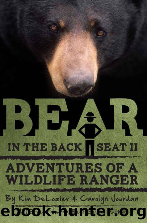 Bear in the Back Seat II: Adventures of a Wildlife Ranger in the Great Smoky Mountains National Park: Smokies Wildlife Ranger Book 2 by Jourdan Carolyn & DeLozier Kim